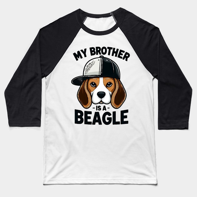 My Brother Is A Beagle Dog Tails and Treats Family Baseball T-Shirt by cyryley